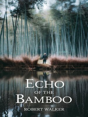 cover image of Echo of the Bamboo